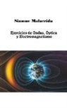 Simone Malacrida - Ejercicios de Ondas, Óptica y Electromagnetismo