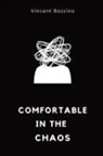 Vincent Bozzino - Comfortable in the Chaos