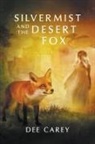 Dee Carey - Silvermist and the Desert Fox