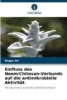 Nagia Ali - Einfluss des Neem/Chitosan-Verbunds auf die antimikrobielle Aktivität