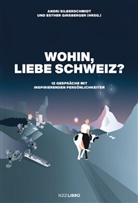 Esther Girsberger, Andri Silberschmidt - Wohin, liebe Schweiz?