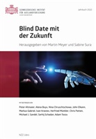 Meyer Martin, Martin Meyer, Sabine Sura - Blind Date mit der Zukunft