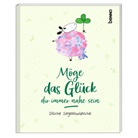Möge das Glück dir immer nahe sein