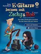 Peter Autschbach, Selina Peterson - E-Gitarre lernen mit Zacky & Bob - Band 1