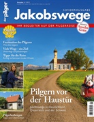 Redaktion von "der pilger - Magzain für die Reise, Redaktion von "der pilger - Magzain für die Reise durchs Leben", Redaktion von "der pilger - Magzain für di - Jakobswege - Pilgern vor der Haustür