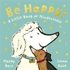 Maddy Bard, Maddy Bard Bard, Madeline Bard, Emma Dodd, Dodd Emma - Be Happy!