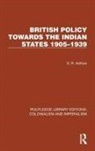S R Ashton, S.r. Ashton - British Policy Towards the Indian States 19051939