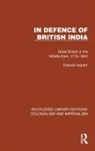 Edward Ingram - In Defence of British India