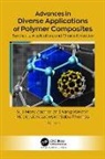 Maciej Jaroszewski, Sabu Thomas, Yang Weimin, Suji Mary Zachariah - Advances in Diverse Applications of Polymer Composites