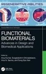 Anuj Dhinasekaran Kumar, Durgalakshmi Dhinasekaran, Sung Soo Han, Anuj Kumar, Kumar Anuj, Irina Savina - Functional Biomaterials