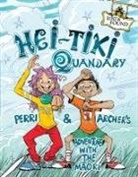 Madeline King, Scott Brown - Hei-Tiki Quandary: Perri & Archer's Adventure with the Maori