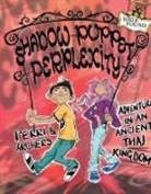 Madeline King, Scott Brown - Shadow Puppet Perplexity: Perri & Archer's Adventure in an Ancient Thai Kingdom