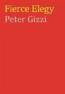 Peter Gizzi - Fierce Elegy