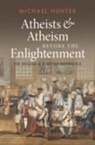 Michael Hunter, Michael (Birkbeck College Hunter - Atheists and Atheism Before the Enlightenment