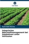 Gyani Datt Sharma - Integriertes Nährstoffmanagement bei Sojabohnen unter Vertisolen