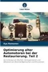 Ilya Romanov - Optimierung alter Automotoren bei der Restaurierung. Teil 2