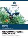 Suguna G, Arivudainambi S, Thulasi S - FLEDERMAUS-FALTER-INTERAKTION