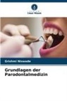 Grishmi Niswade - Grundlagen der Parodontalmedizin