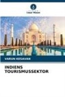 Varun Kesavan - INDIENS TOURISMUSSEKTOR