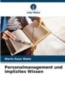 Wario Guyo Wako - Personalmanagement und implizites Wissen