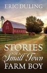 Eric Duling - Stories of a Small Town Farm Boy