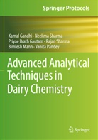 Kamal Gandhi, Priyae Brath Gautam, Bimlesh Mann, Vanita Pandey, Neelima Sharma, Rajan Sharma - Advanced Analytical Techniques in Dairy Chemistry