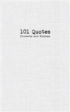 Proverbs and Wisdoms Quotes - 101 Quotes, Proverbs and Wisdoms