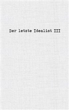 der Letzte Idealist - Der letzte Idealist III