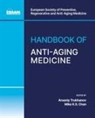 Vittorio Calabrese, Mike Ks Chan, Arseniy Trukhanov - Handbook of Anti-Aging Medicine