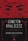 Arturo Perez-Reverte - Güneyin Kralicesi