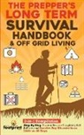 Small Footprint Press - The Prepper's Long-Term Survival Handbook & Off Grid Living