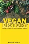 Robbie Ornig - Vegan History, A comprehensive look at this history of Veganism