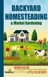 Small Footprint Press - BACKYARD HOMESTEADING & MARKET GARDENING