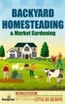 Small Footprint Press - BACKYARD HOMESTEADING & MARKET GARDENING