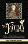 Yahya Birt, Hamid Mahmood - Our Fatima of Liverpool