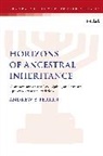 Andrew B Perrin, Andrew B. Perrin, Lester L. Grabbe - Horizons of Ancestral Inheritance