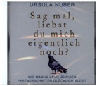 Ursula Nuber, Lisa Rauen, Lisa Rauen, Lisa Rauen - Sag mal, liebst du mich eigentlich noch?, Audio-CD, MP3 (Hörbuch)
