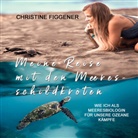 Christine Figgener, Lisa Rauen - Meine Reise mit den Meeresschildkröten, Audio-CD, MP3 (Hörbuch)