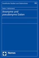 Robin L Mühlenbeck, Robin L. Mühlenbeck - Anonyme und pseudonyme Daten