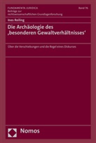 Ines Reiling - Die Archäologie des 'besonderen Gewaltverhältnisses'