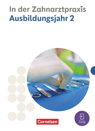Adrian Koppold,  Albert Mergelsberg,  B. Nestle-Oechslin, Jochen Eble, Jochen u Eble, Waltraud Hollstein... - Zahnmedizinische Fachangestellte - Ausgabe 2023 - 2. Ausbildungsjahr - Fachkunde