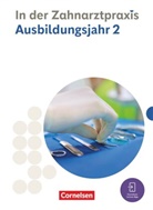 Adrian Koppold, Albert Mergelsberg, B. Nestle-Oechslin, Jochen Eble, Jochen u Eble, Waltraud Hollstein... - Zahnmedizinische Fachangestellte - Ausgabe 2023 - 2. Ausbildungsjahr