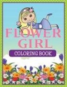 Speedy Publishing LLC - Flower Girl Coloring Book
