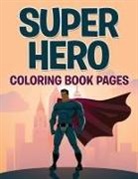 Speedy Publishing LLC - Superhero Coloring Book Pages