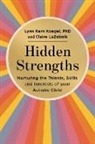 Lynn Koegel, Lynn Kern Koegel, Claire LaZebnik - Hidden Strengths