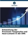 Jean Pierre Mwamba Ngoy - Entwicklung der Provinzen Tanganyika und Haut-Lomami in der DRK
