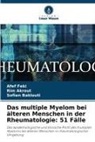 Rim Akrout, Sofien Baklouti, Afef Feki - Das multiple Myelom bei älteren Menschen in der Rheumatologie: 51 Fälle