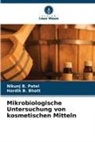 Hardik B Bhatt, Hardik B. Bhatt, Nikunj B Patel, Nikunj B. Patel - Mikrobiologische Untersuchung von kosmetischen Mitteln