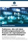 Hephzibah Oyedapo - Faktoren, die mit dem Ernährungszustand von Frauen im reproduktiven Alter zusammenhängen
