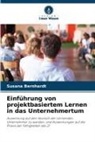 Susana Bernhardt - Einführung von projektbasiertem Lernen in das Unternehmertum